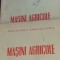 MASINI AGRICOLE 3 VOLUME