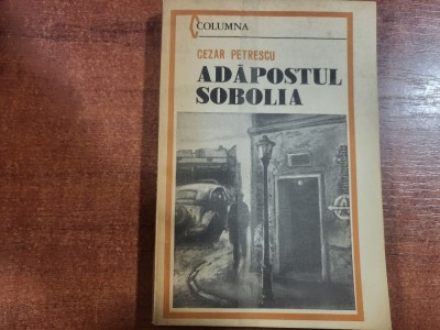 Adapostul Sobolia de Cezar Petrescu foto