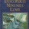 Descoperiti Minunile Lumii (Editie 2004)