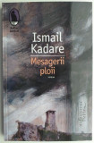 Mesagerii ploii &ndash; Ismail Kadare