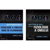 Guyton &amp;amp; Hall Fiziologie a omului. Ghid de examinare si Tratat de fiziologie a omului - John E. Hall