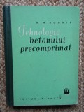 Tehnologia betonului precomprimat - N. M. Boghin - 1962