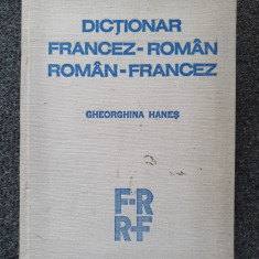 DICTIONAR FRANCEZ-ROMAN ROMAN-FRANCEZ - Gheorghina Hanes 1981