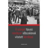 A szovjet t&iacute;pus&uacute; rendszer időszak&aacute;nak vitatott k&eacute;rd&eacute;sei
