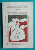 Literatura la feminin ( Gabriela Adamesteanu Ruxandra Cesereanu Iona Parvulescu Ioana Nicolaie Adina Dinitoiu )