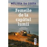 Femeile de la capatul lumii - M&eacute;lissa Da Costa