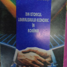 Din Istoricul Liberalismului Economic In Romania - Vasile C.nechita Ion M.pohoata ,548467