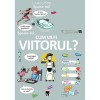 Spune-Mi Cum Va Fi Viitorul, Larousse - Editura RAO Books