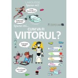 Cumpara ieftin Spune-Mi Cum Va Fi Viitorul, Larousse - Editura RAO Books