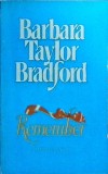 Barbara Taylor Bradford - Remember. Aminteste-ti