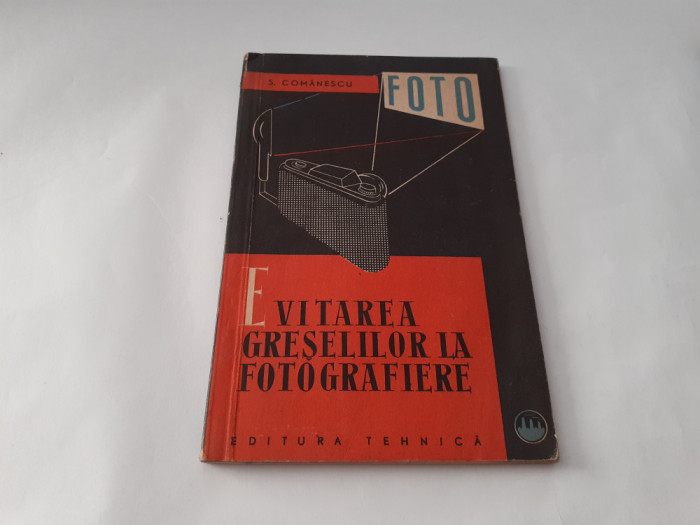 EVITAREA GRESELILOR LA FOTOGRAFIERE - S. Comanescu RF15/2