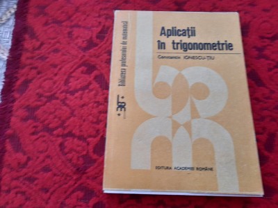 APLICATII IN TRIGONOMETRIE CONSTANTIN IONESCU TIU RF 5/4 foto