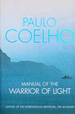 Manual of the Warrior of Light - Paulo Coelho