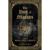 The Book of Shadows: A Journal of Magick, Spells &amp; Rituals