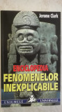 Jerome Clark - Enciclopedia fenomenelor inexplicabile, 1999