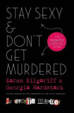 Stay Sexy &amp; Don&#039;t Get Murdered: The Definitive How-To Guide