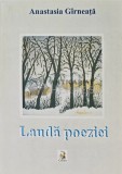 Cumpara ieftin Lauda poeziei - 2011 - Anastasia Girneata (X144)