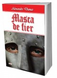 Masca de Fier - Alexandre Dumas, Carte de Aventuri, Beletristica