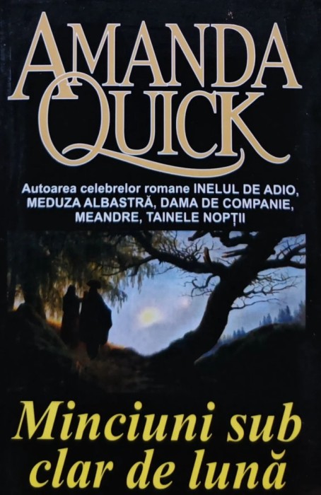 Minciuni sub clar de luna - 2005 - Amanda Quick (BD85)