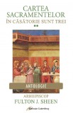 Cartea Sacramentelor (vol II). In casatorie sunt trei - Editura Galaxia Gutenberg