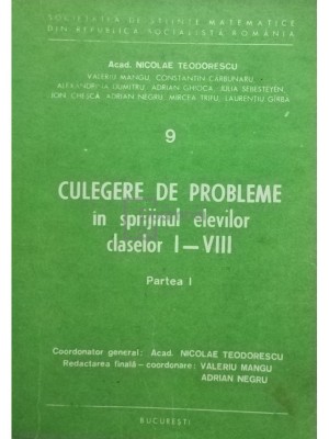 Nicolae Teodorescu - Culegere de probleme in sprijinul elevilor claselor I - VIII, partea I (editia 1985) foto