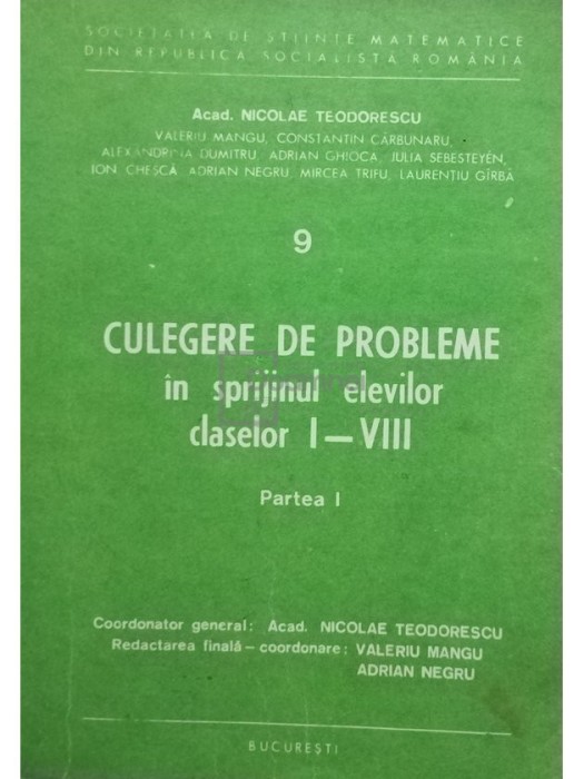Nicolae Teodorescu - Culegere de probleme in sprijinul elevilor claselor I - VIII, partea I (Editia: 1985)