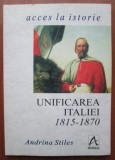 Unificarea Italiei 1815-1870 / Andrina Stiles
