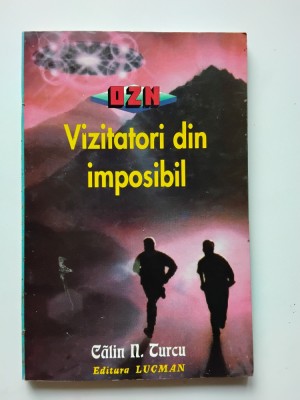 Vizitatori din imposibil - Calin N. Turcu (5+1)5 foto
