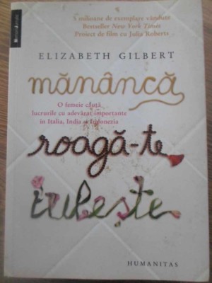 MANANCA, ROAGA-TE, IUBESTE-ELIZABETH GILBERT foto