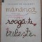 MANANCA, ROAGA-TE, IUBESTE-ELIZABETH GILBERT-126304