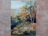 CONFRUNTARI , REPERE ARTISTICE ROMANO - BELGIENE 1800 - 1940 , NOIEMBRIE 1988 - FEBRUARIE 1999