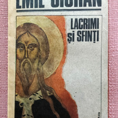 Lacrimi si sfinti. Editura Humanitas, 1991 - Emil Cioran