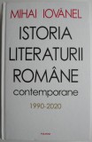Istoria Literaturii Romane Contemporane (1990-2020) - Mihai Iovanel - Studii Literare