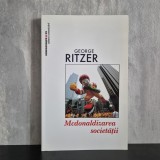 George Ritzer - McDonaldizarea societății | sociologie, raționalizare, McDonaldizare