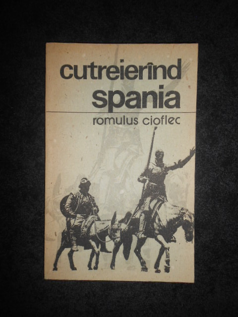ROMULUS CIOFLEC - CUTREIERAND SPANIA