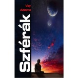 Szf&eacute;r&aacute;k - A F&ouml;ld &eacute;s a Nap k&ouml;z&ouml;tt - Vay Adelma