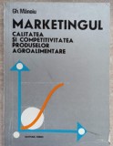 MARKETINGUL. CALITATEA SI COMPETITIVITATEA PRODUSELOR AGROALIMENTARE-GH. MANOIU