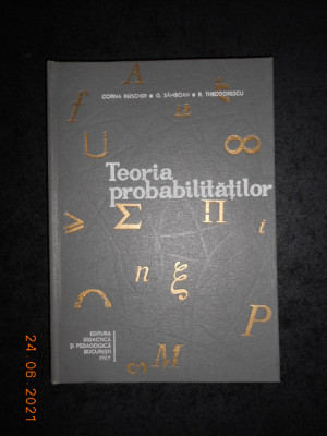 CORINA REISCHER - TEORIA PROBABILITATILOR (1967, editie cartonata) foto