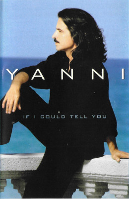 Casetă audio Yanni &amp;lrm;&amp;ndash; If I Could Tell You, originală foto