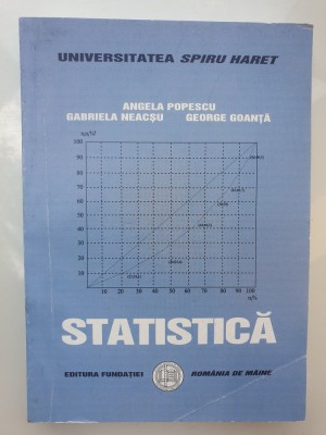 Statistica - Angela Popescu, Gabriela Neacsu, George Goanta, 2006, 288 pag foto