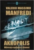 V. M. Manfredi - Akropolis. Măreața epopee a Atenei