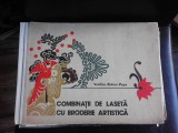 COMBINATII DE LASETA CU BRODERIE ARTISTICA - VASILICA ZIDARU POPA