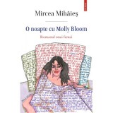 O noapte cu Molly Bloom - Mircea Mihaies