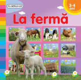 Cumpara ieftin La fermă (3-4 ani) - Hardcover - *** - Flamingo