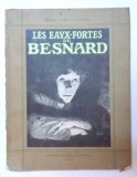 LES EAUX- FORTES DE BESNARD par ANDRE -CHARLES COPPIER , 1920