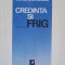 CREDINTA SI FRIG-AUREL STEFANACHI-252247