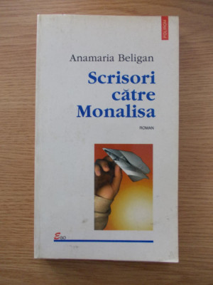 SCRISORI CATRE MONALISA-ANAMARIA BELIGAN-R6D foto