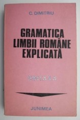 Gramatica limbii romane explicata ? C. Dimitriu foto