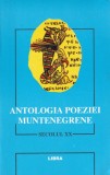 Antologia poeziei muntenegrene - Secolul XX