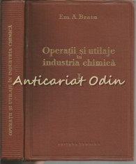 Operatii Si Utilaje In Industria Chimica I - Em. A. Bratu foto